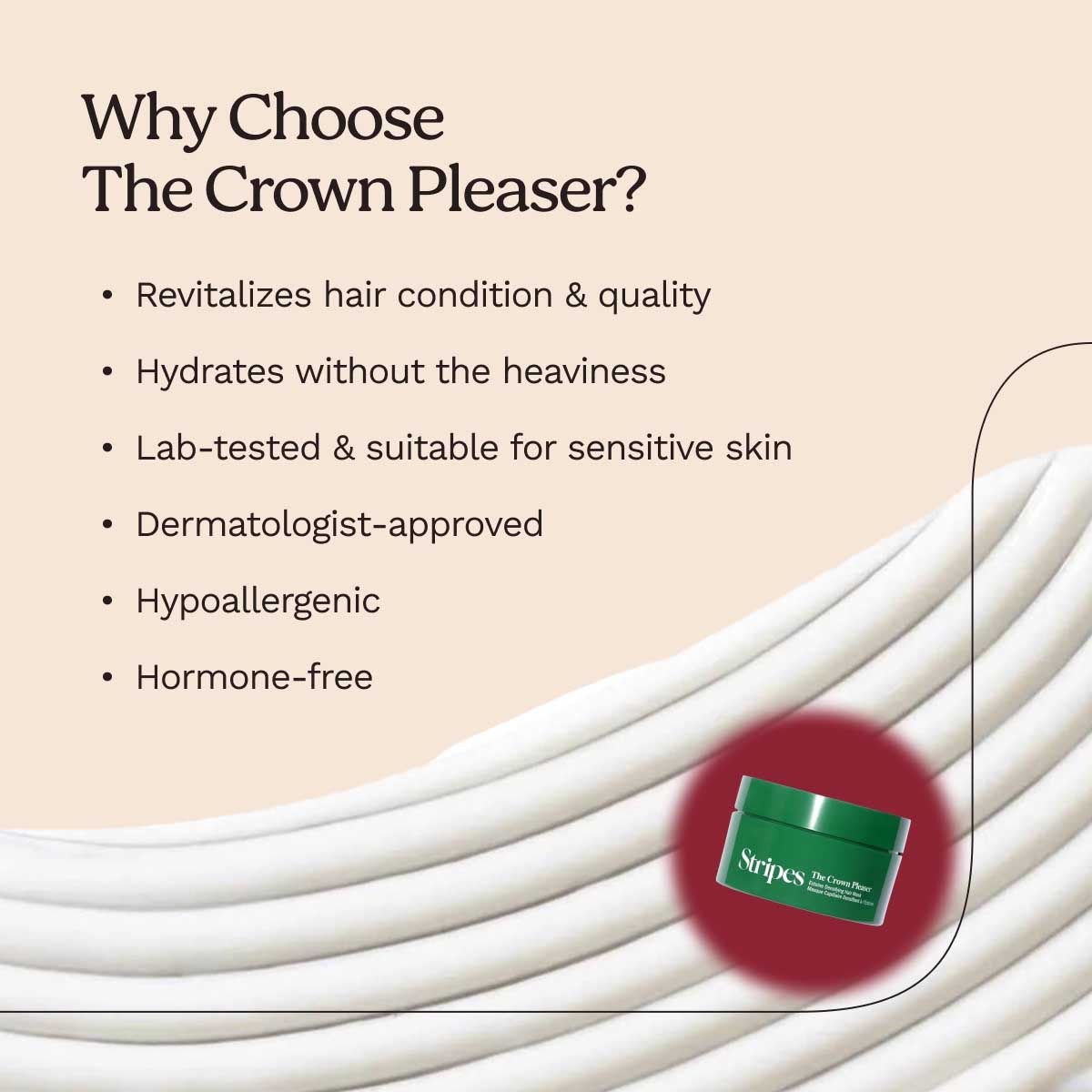 Benefits of using The Crown Pleaser by Stripes Beauty with an image of the bottle and a product texture swatch