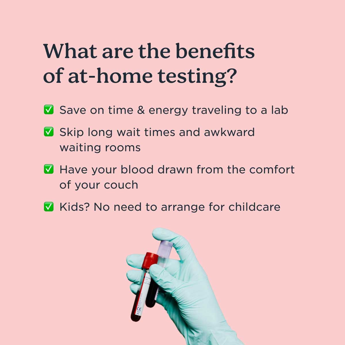 A medical professional's gloved hand holding vials of blood in front of a pink background with the benefits of at-home testing listed